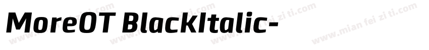 MoreOT BlackItalic字体转换